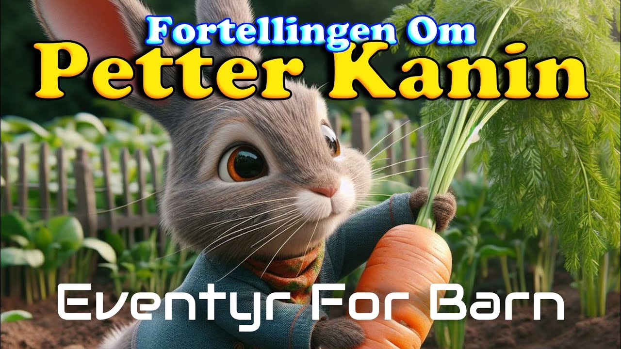 Petter Kanin🐰 | Eventyr For Barn Med bilder | Barneforlaget