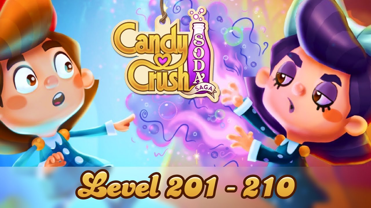 Candy Crush Soda Saga (Level 201 - 210) [Modded Gameplay]