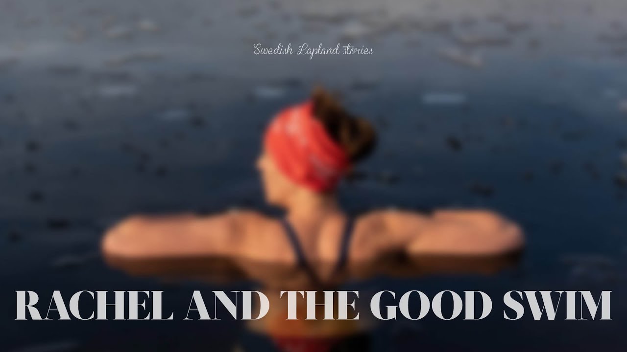 Rachel and why she is winter swimming in Abisko