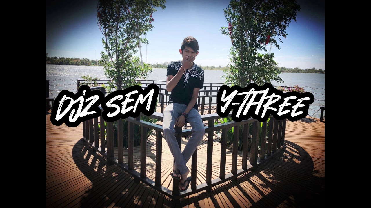 Sem Y-Three- The Final Chapter 2017 (Remix Dj Sem / Sem Y3)