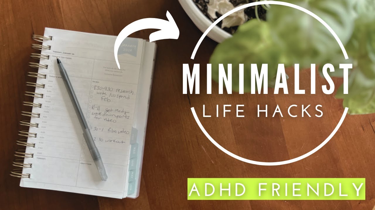 Discover the 5 ADHD-friendly minimalist life hacks