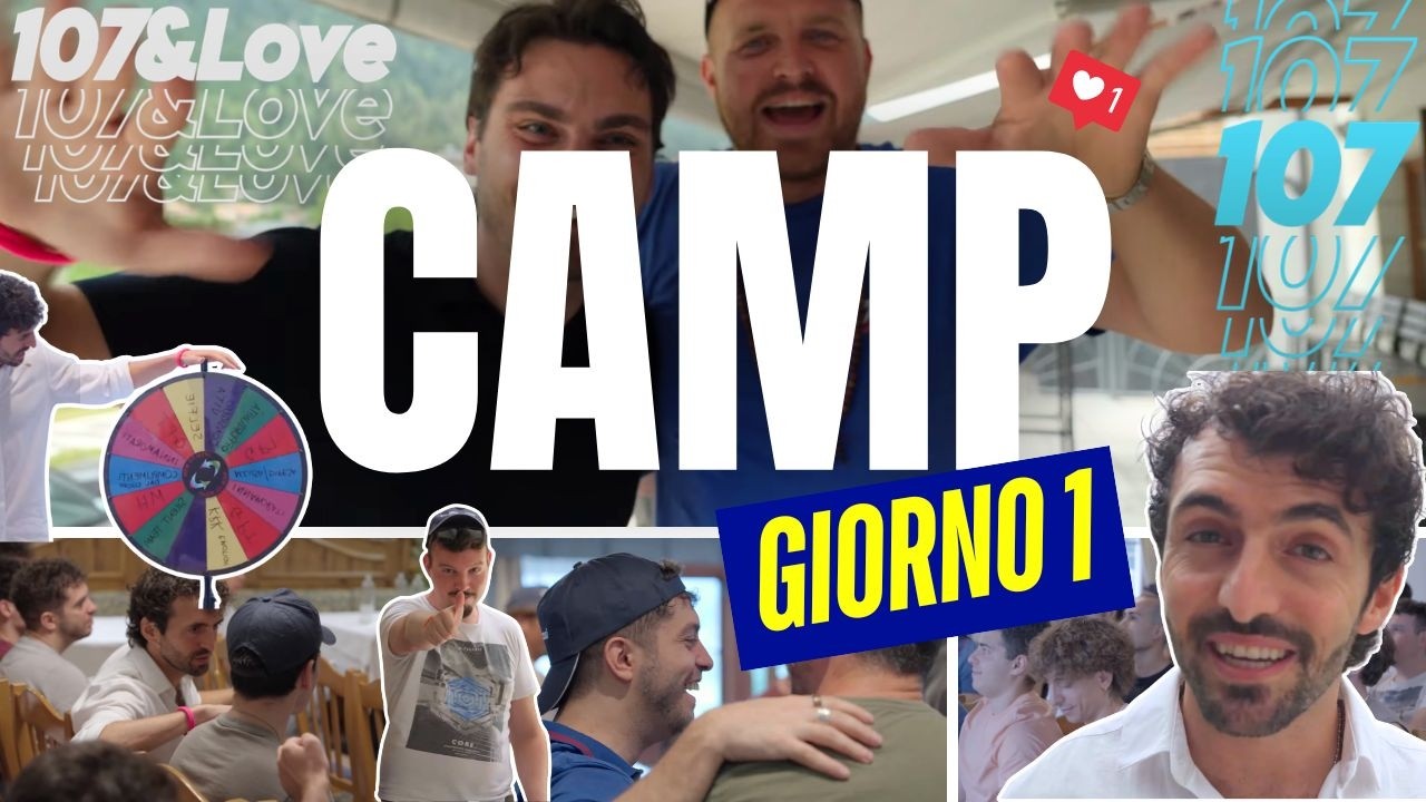 Camp 107 & Love 2025 - Giorno 1