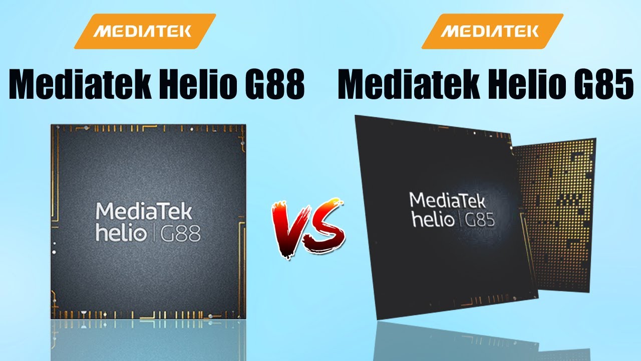 Mediatek Helio G88 Vs Mediatek Helio G85 Comparison