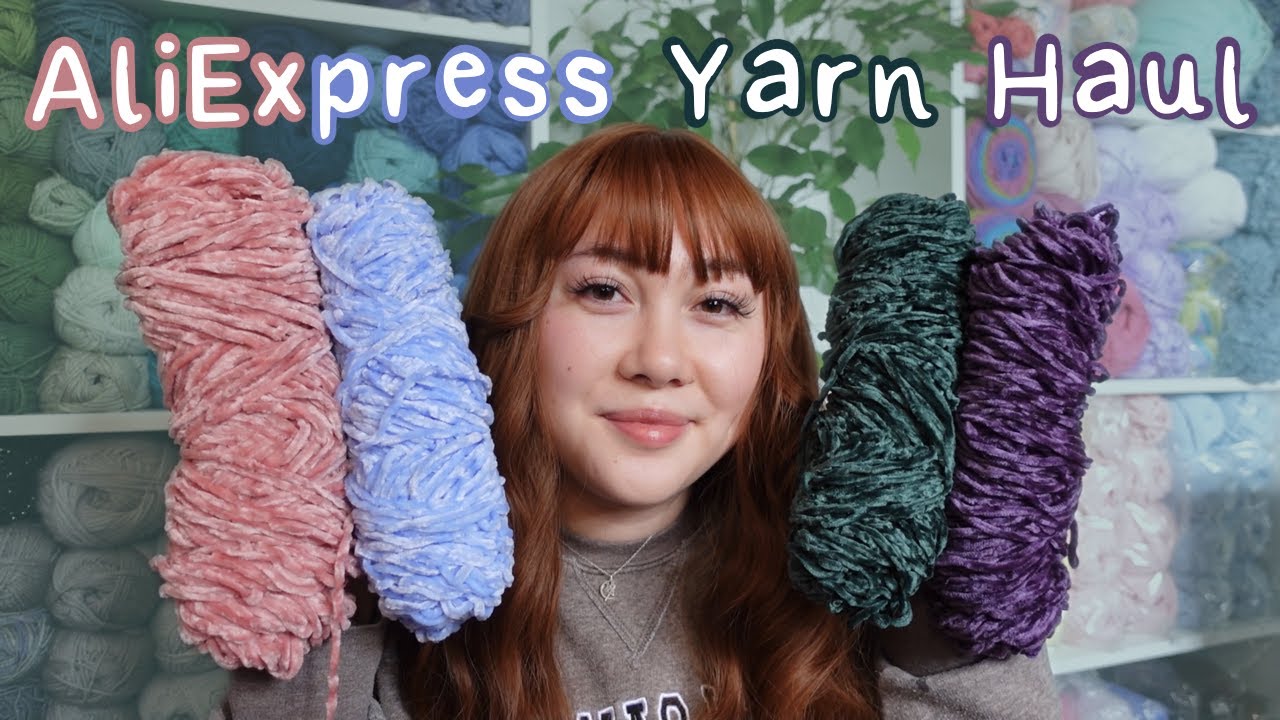 Cheap Yarn from AliExpress Haul March 2021