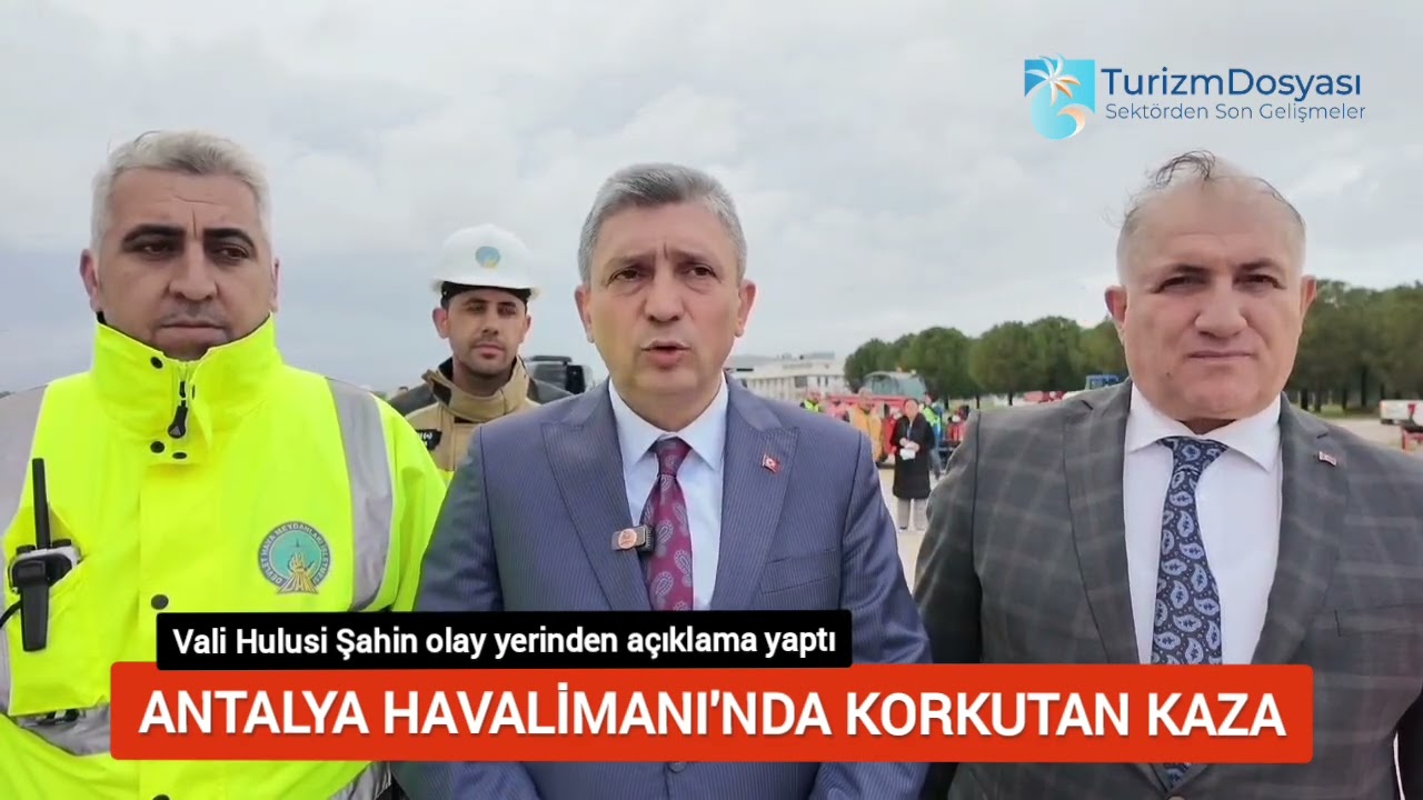 ANTALYA VALİSİ HULUSİ ŞAHİN'DEN HAVALİMANINDAKİ TEKNİK ARIZA SONRASI İNCELEME VE AÇIKLAMA 