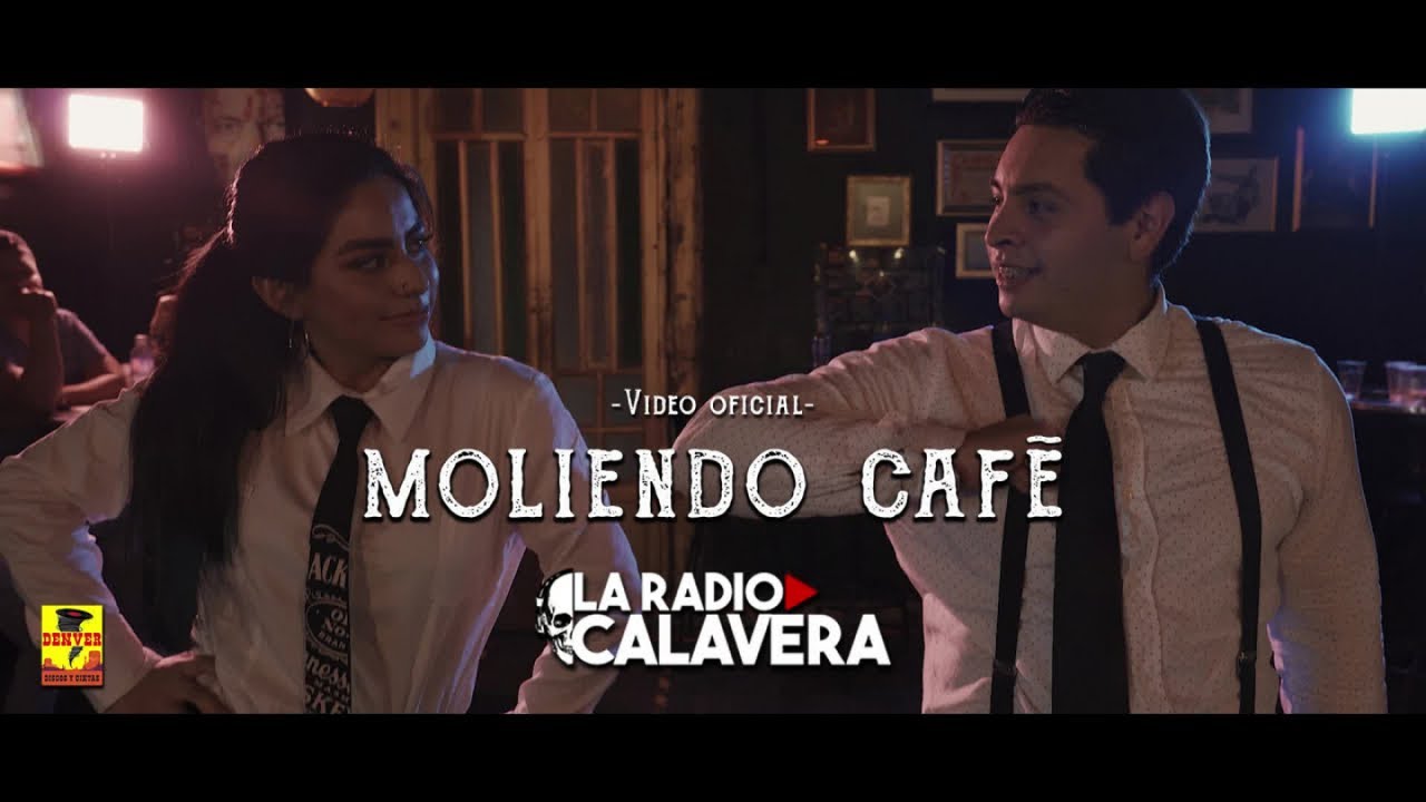 La Radio Calavera - Moliendo Café