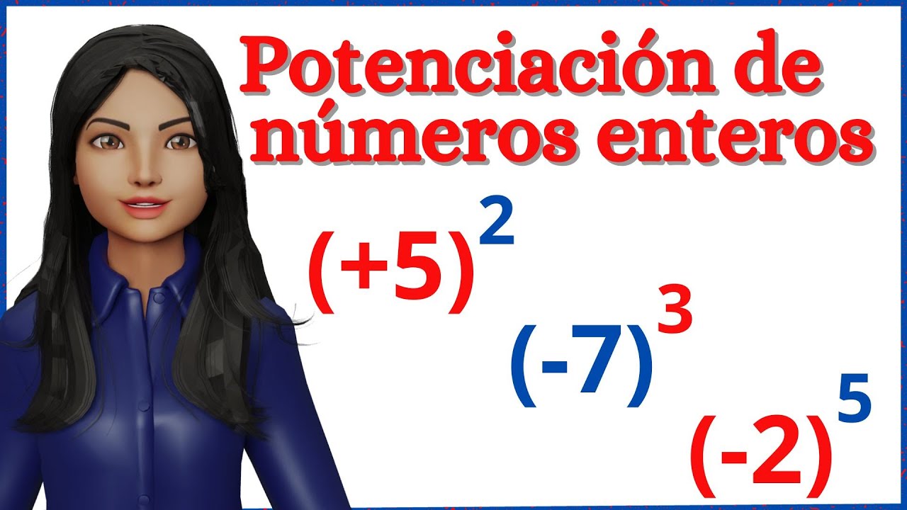 POTENCIACIÓN DE NÚMEROS ENTEROS