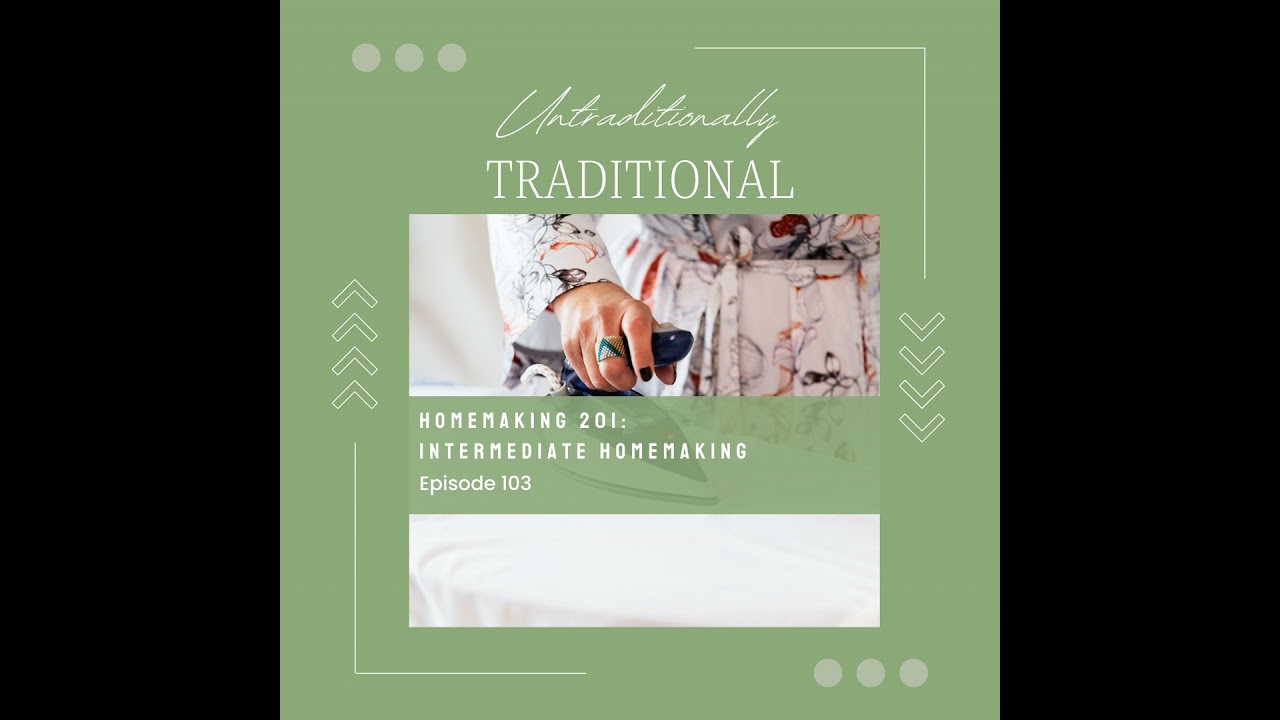 Homemaking 201: Intermediate Homemaking