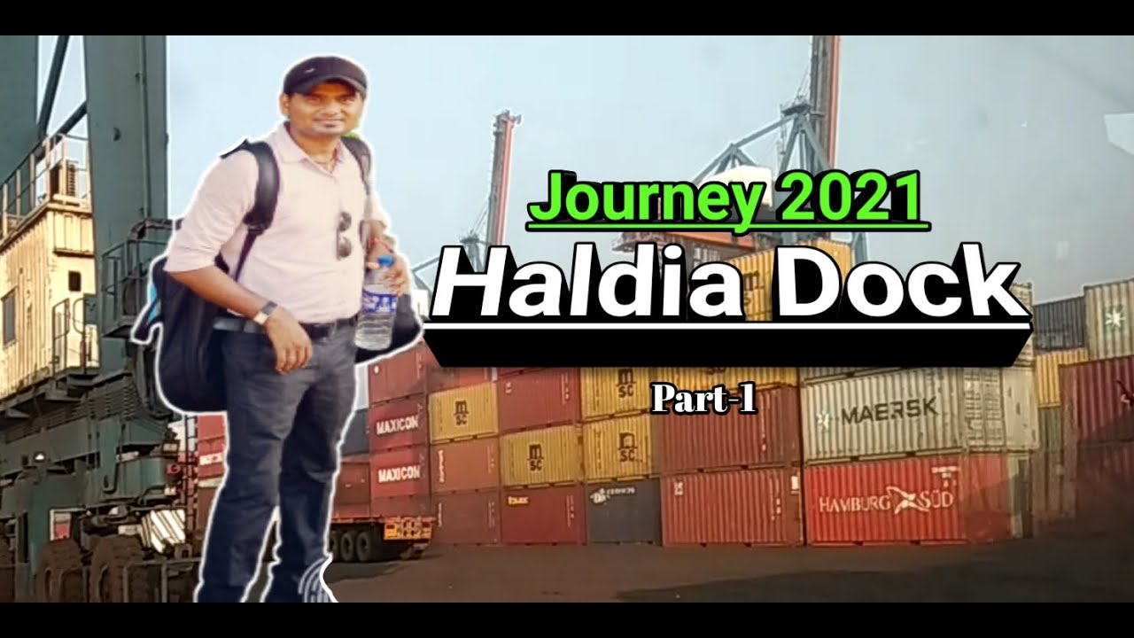 Kolkata Port(Shyama Prasad Mukharjee Port),WB //Haldia Dock....//Journey 2021//