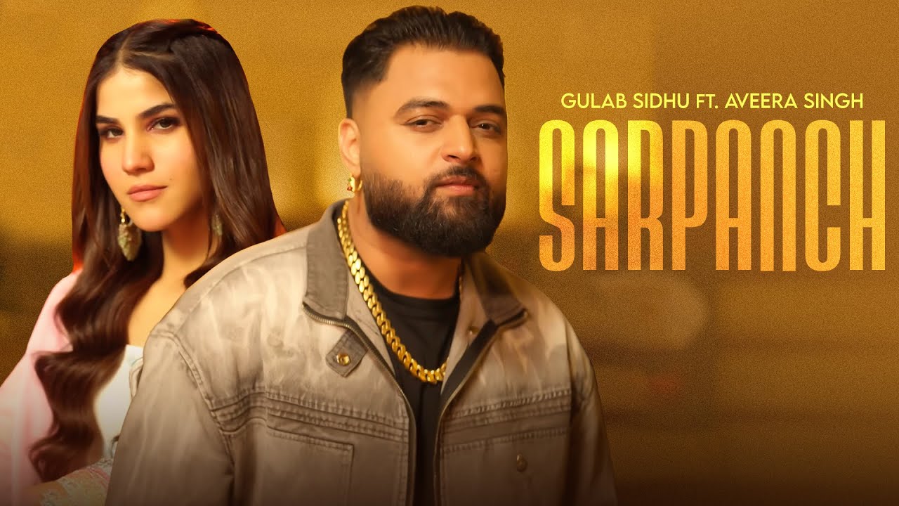 Sarpanch | Gulab Sidhu | Aveera Singh | Latest Punjabi Songs 2025 | New Punjabi Songs 2025