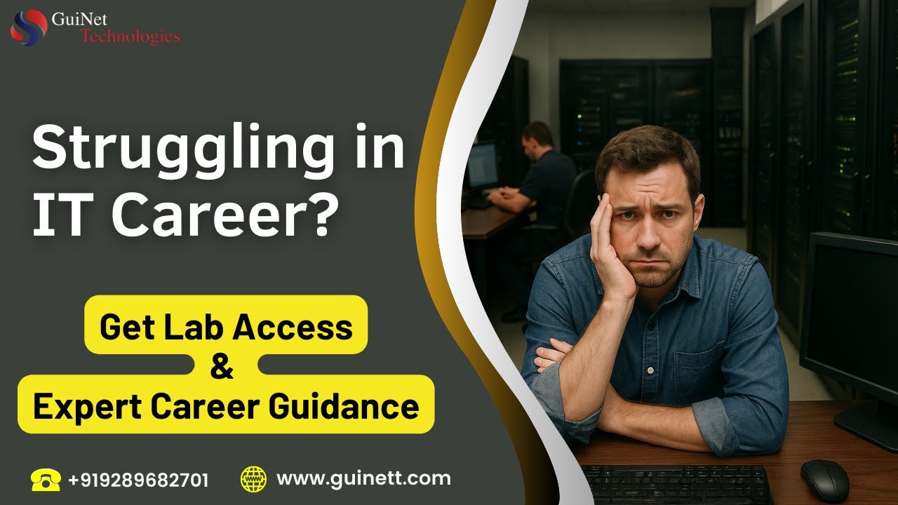 Struggling in IT Career? Get Lab Access & Expert Career Guidance from GuiNet Technologies
