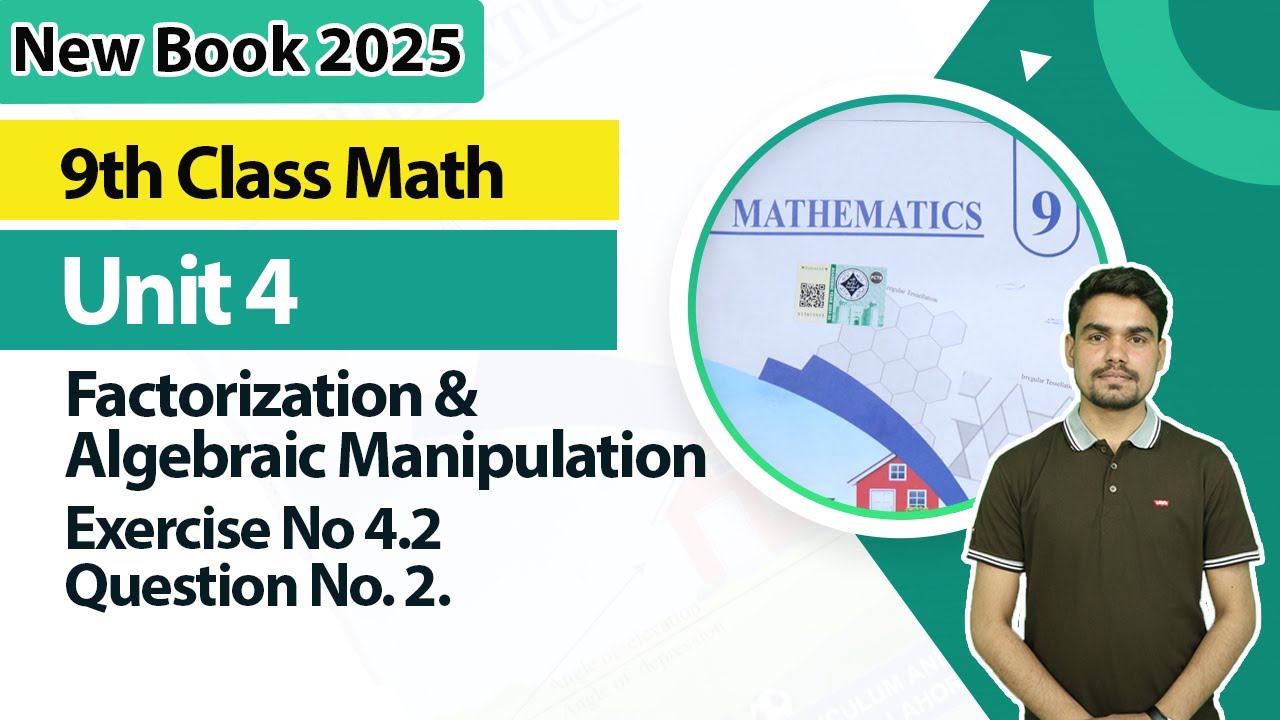 9th Class Math Unit 4 | Factorization & Algebraic Manipulation Ex 4.2 Q.2 | 9th Math Book 2025