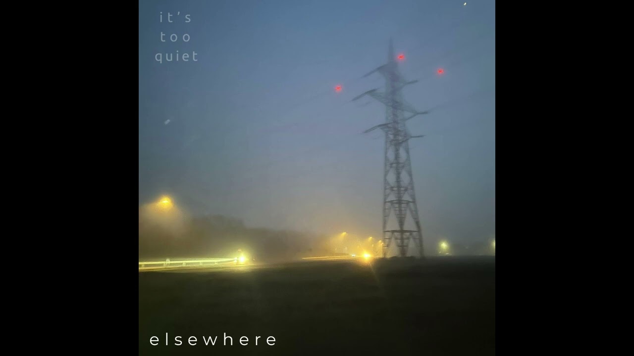 it's too quiet