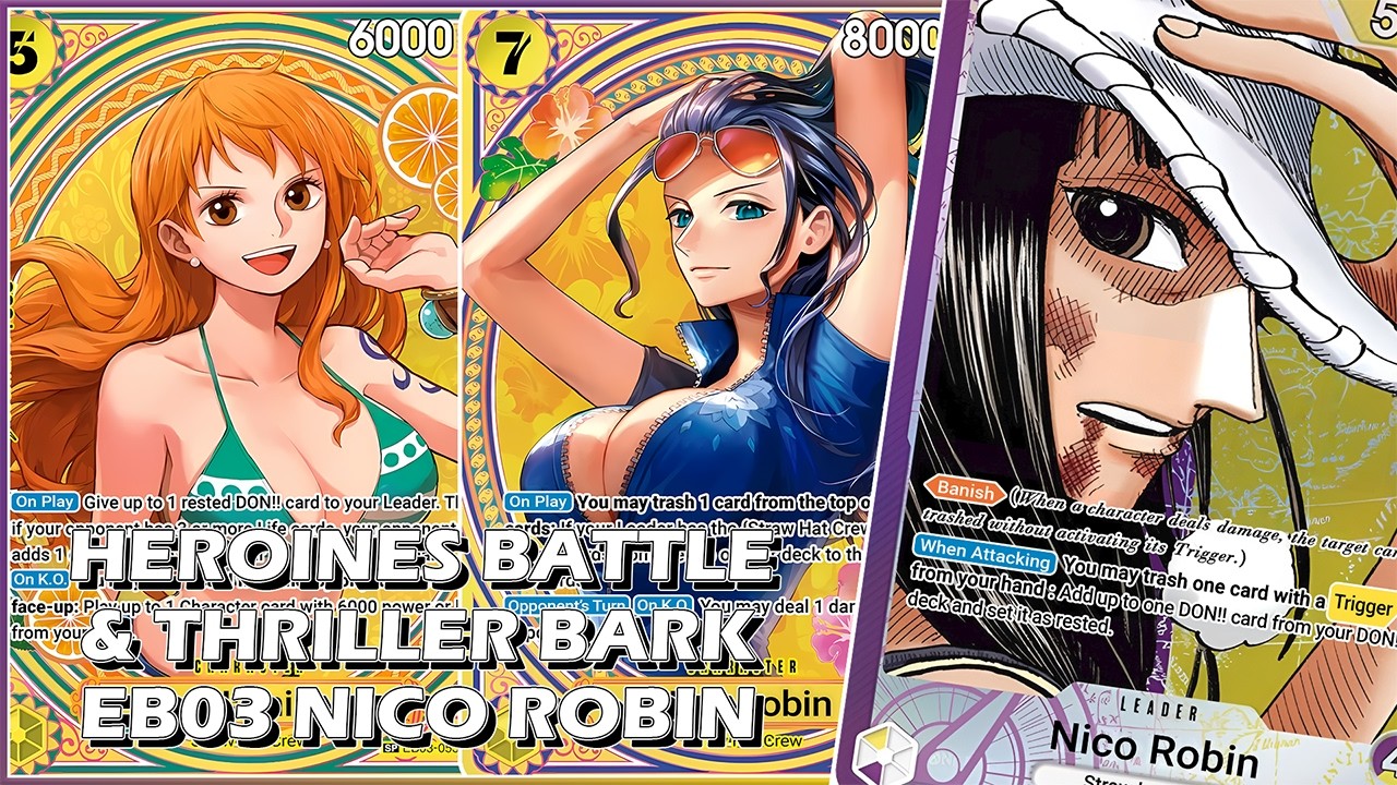 NICO ROBIN | HEROINES BATTLE & THRILLER BARK SLOP | BUILD & GAMEPLAY | EB03 | ONE PIECE CARD GAME
