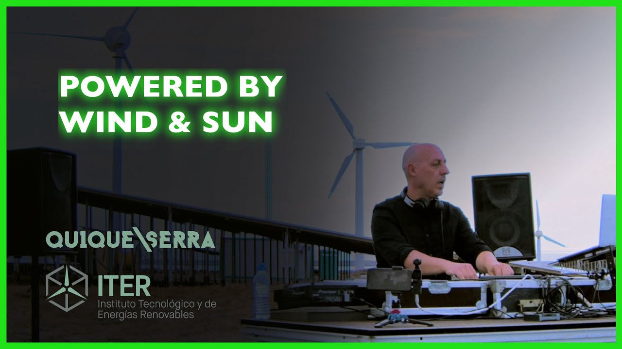 💨 Wind Energy Live Set – Powered by Wind and Sun | Quique Serra @IterTenerife  💨