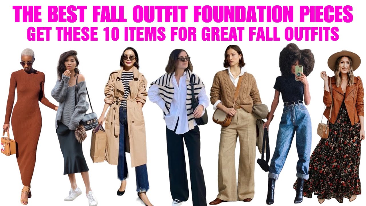 10 ESSENTIAL FALL FOUNDATION PIECES | CREATE AMAZING FALL LOOKS WITH THESE 10 PIECES