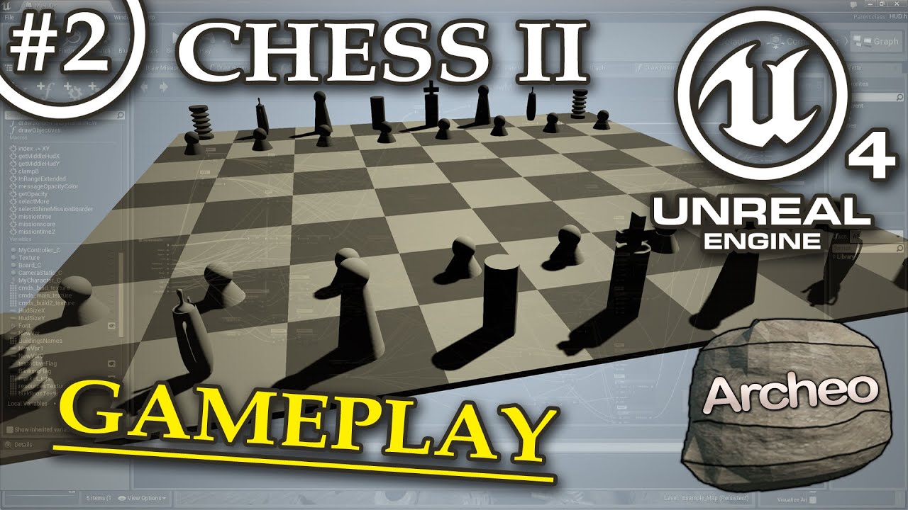 Unreal Engine 4 Tutorial #2 - Start Chess (part 2)