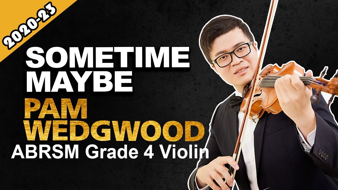 Sometime Maybe: Pam Wedgwood - Grade 4 C3 ABRSM Violin Exam (2020 - 2023)
