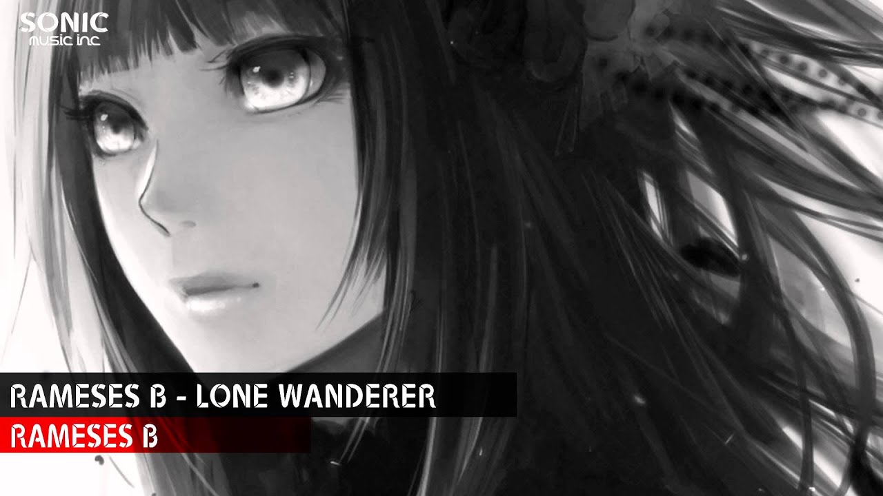 【Melodic Dubstep】Lone Wanderer - Rameses B