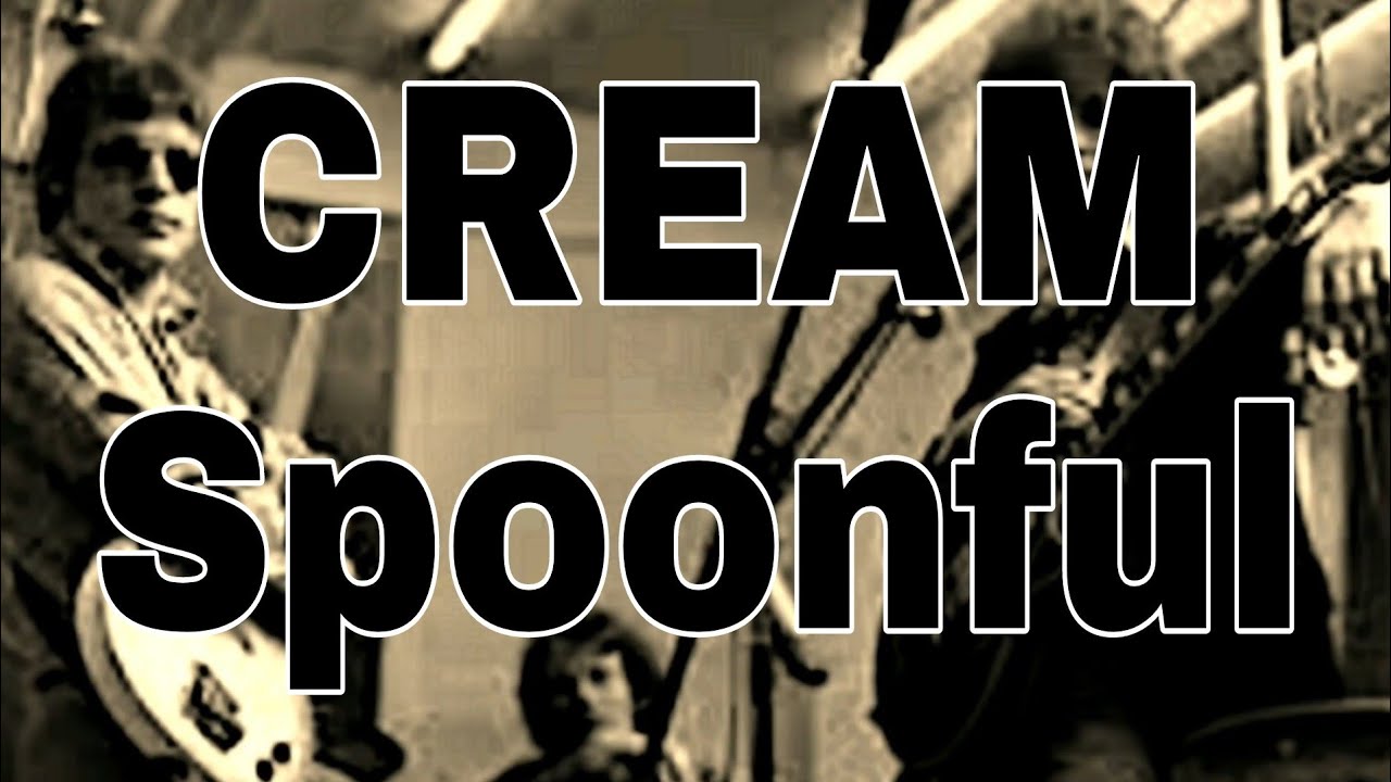 CREAM - Spoonful (Lyric Video)