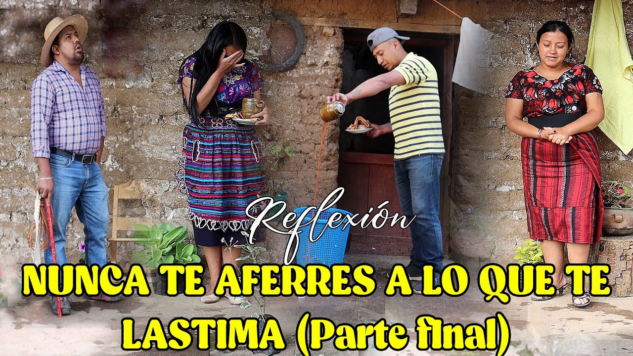 NUNCA TE AFERRES A LO QUE TE LASTIMA (parte final) Reflexión...