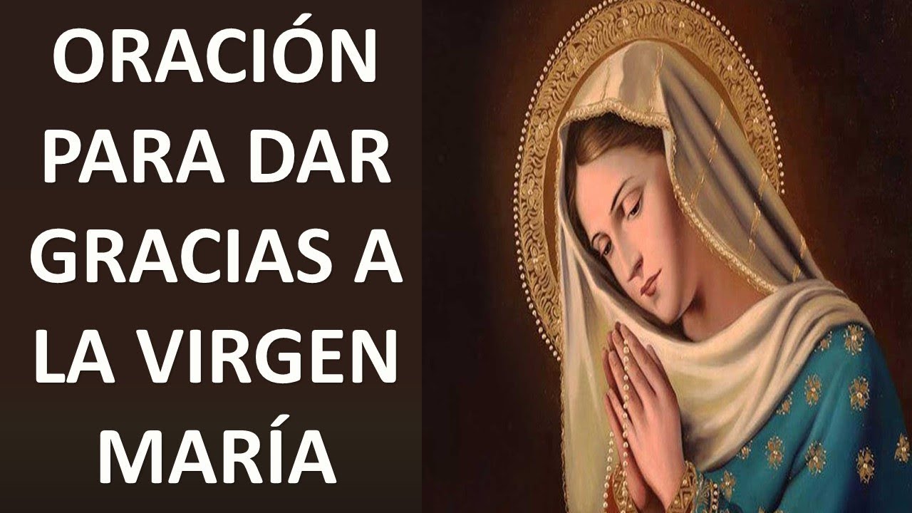 ▶ ORACIÓN PARA DAR GRACIAS A LA VIRGEN MARÍA - ORACION Y PAZ
