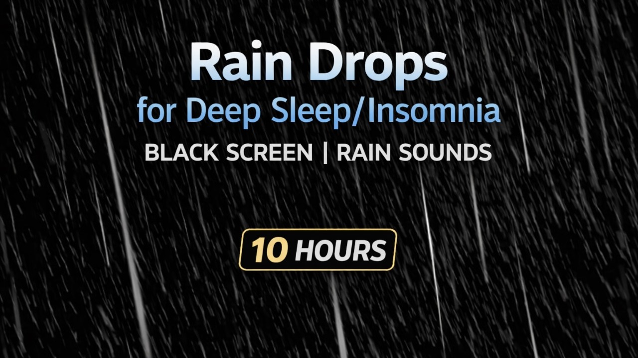 🌧️ Rain Drops for Deep Sleep/Insomnia | Black Screen | Rain Sounds | 10 Hours