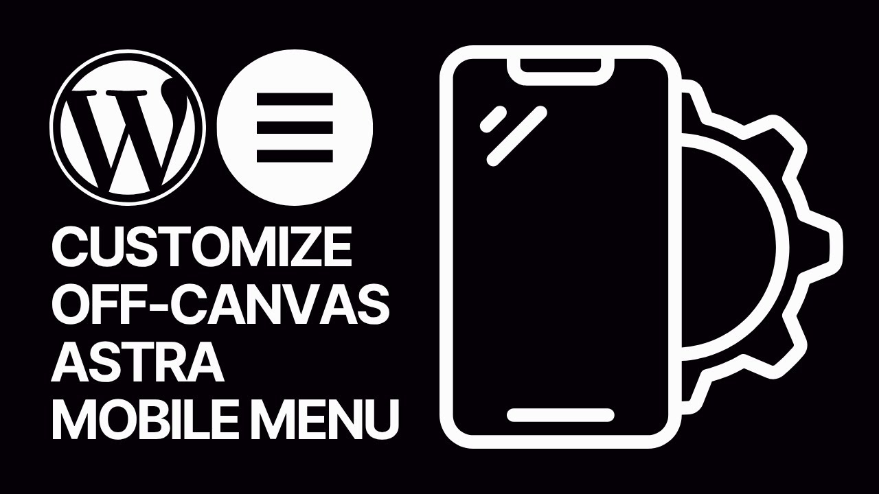 How To Customize Off-Canvas (Mobile) Menu in Astra WordPress Theme?