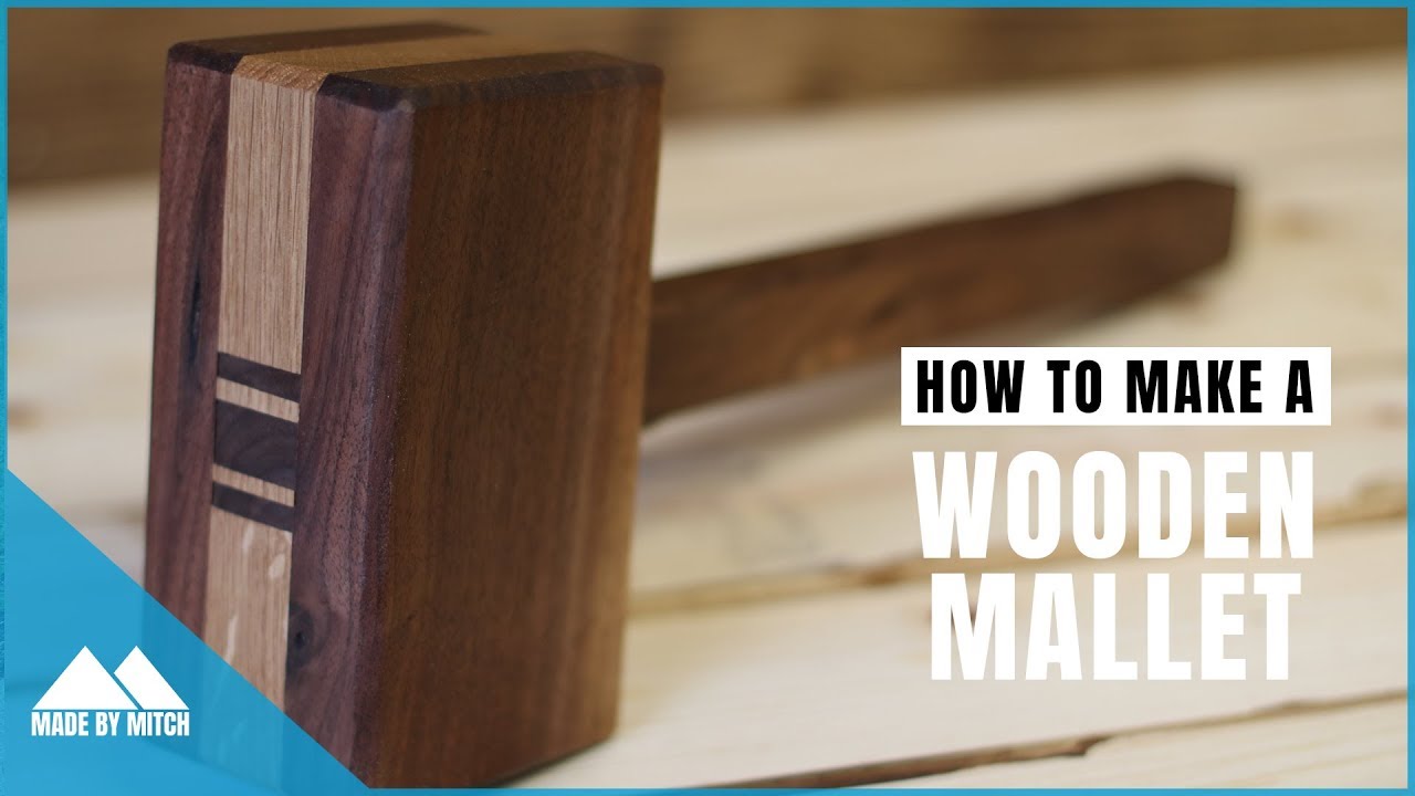 What I learned making a Wooden Mallet | How to