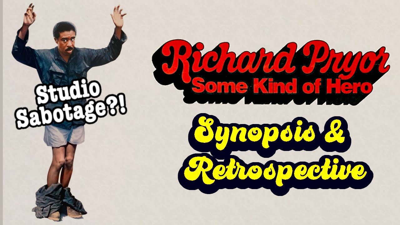Studio SABOTAGE!? Some Kind of Hero w/ Richard Pryor - Synopsis & Retrospective