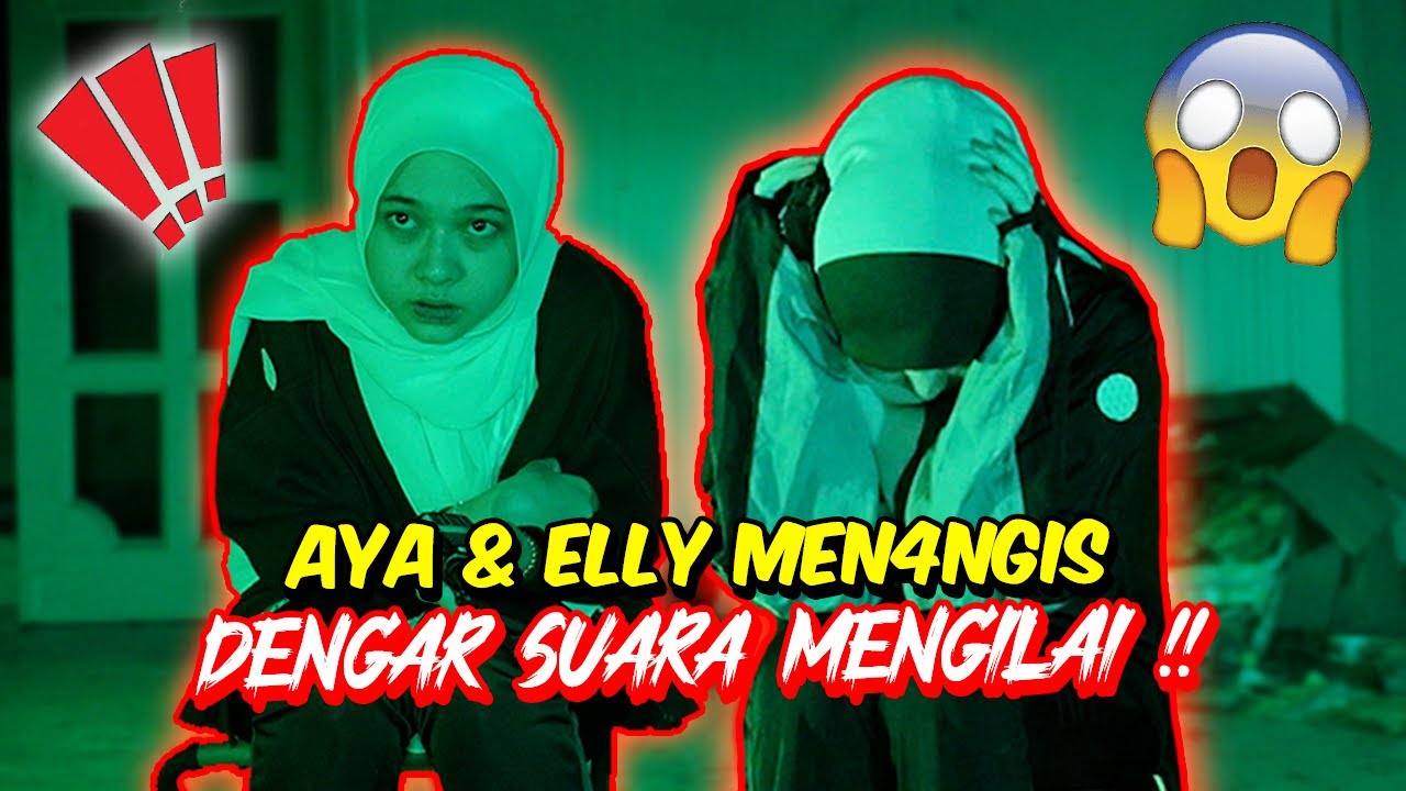 AYA & ELLY MEN4NGIS DENGAR SUARA MENGILAI !! - PARANORMAL UJIANYALI BANGUNAN SER4M !