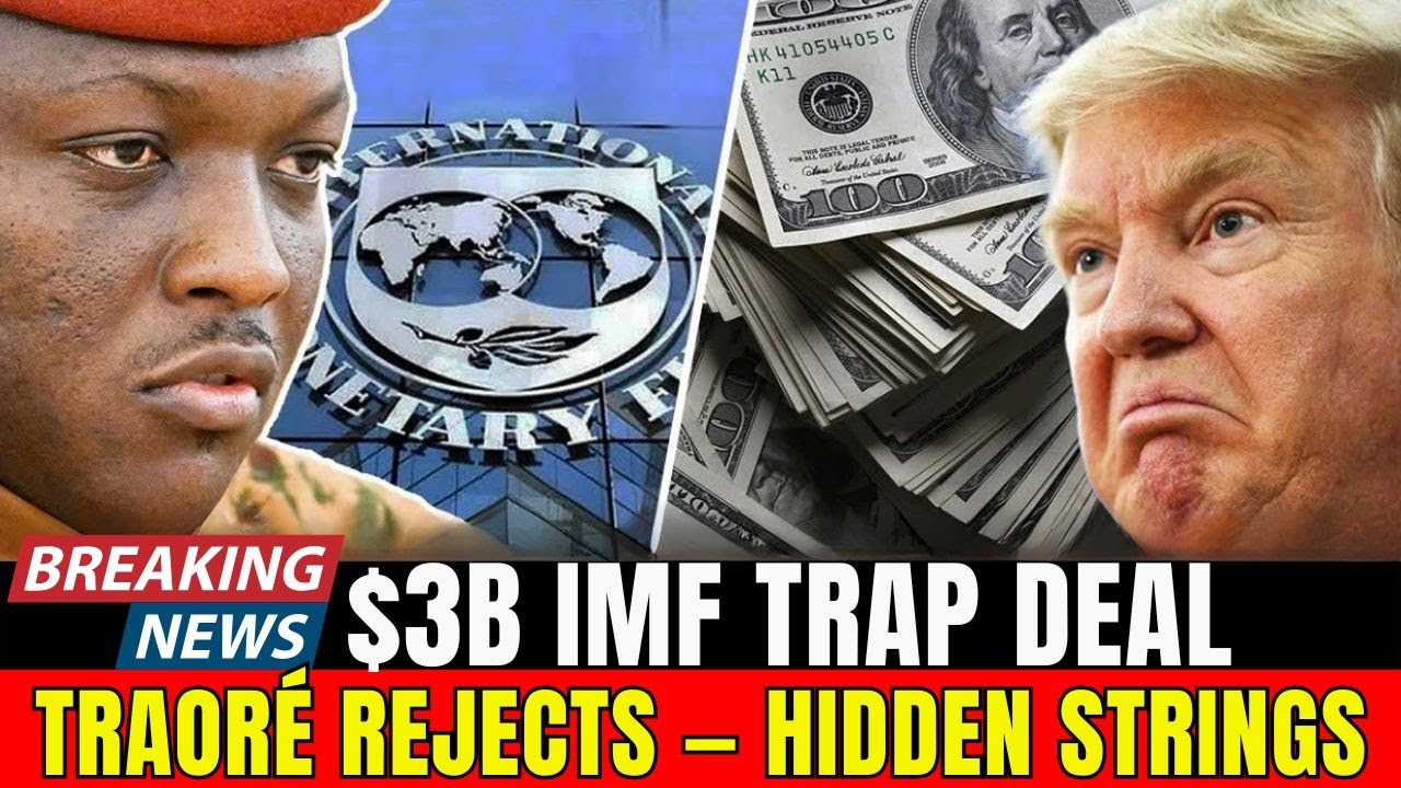 BREAKING: $3B IMF TRAP DEAL | TRAOR&Eacute; REJECTS &mdash; HIDDEN STRINGS