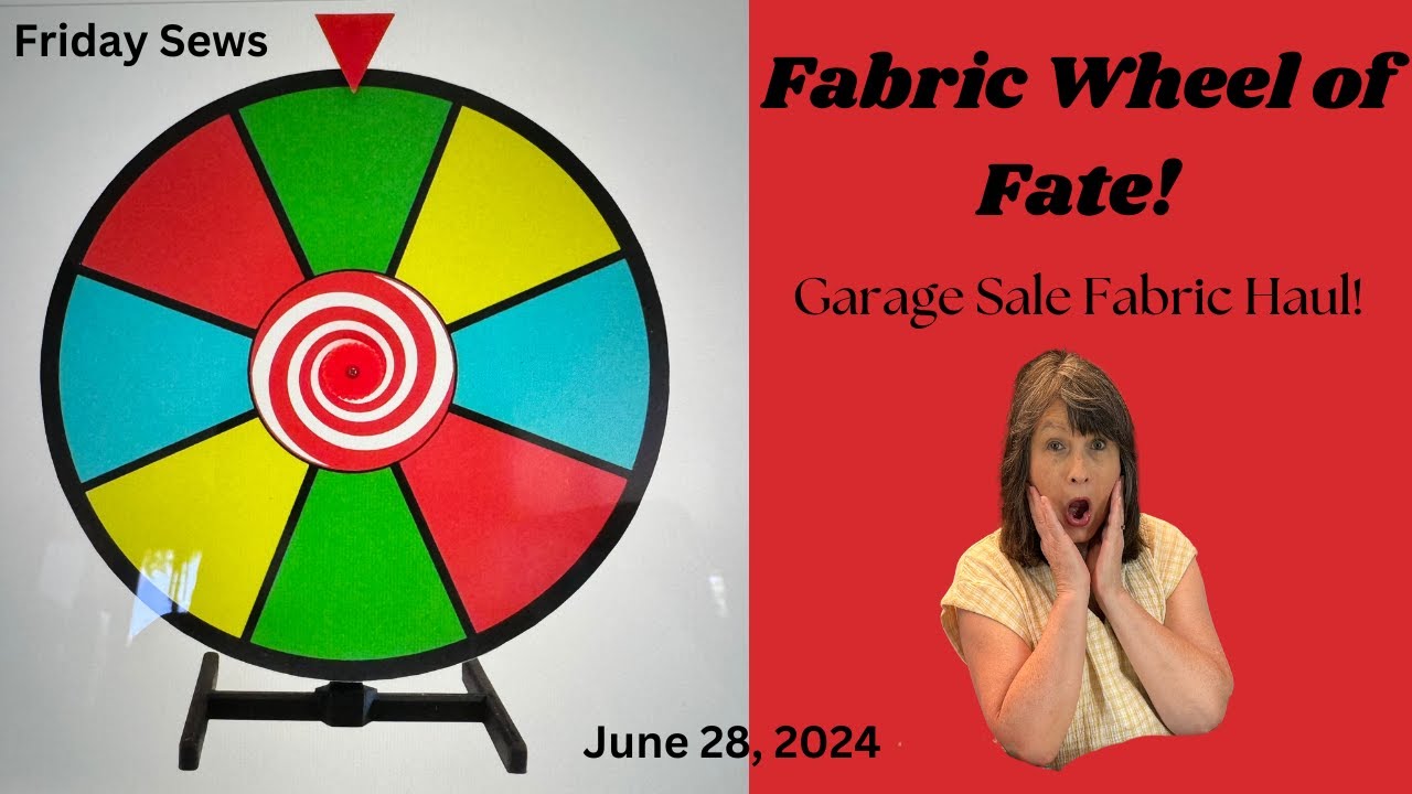Fabric Wheel of Fate! Garage Sale Fabric Haul!