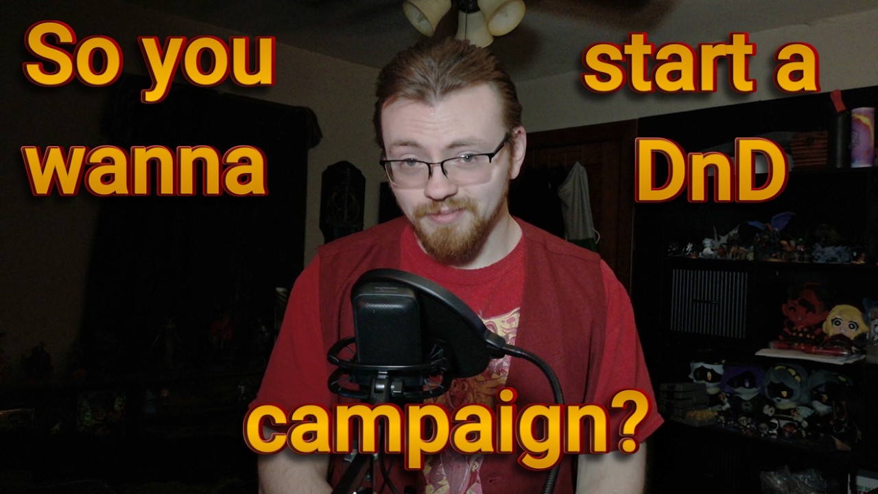So you wanna start a DnD campaign?