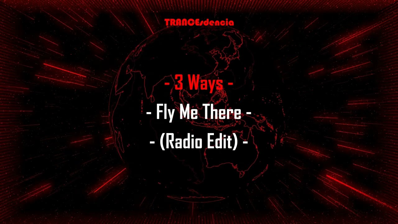 3 Ways - Fly Me There (Radio Edit)