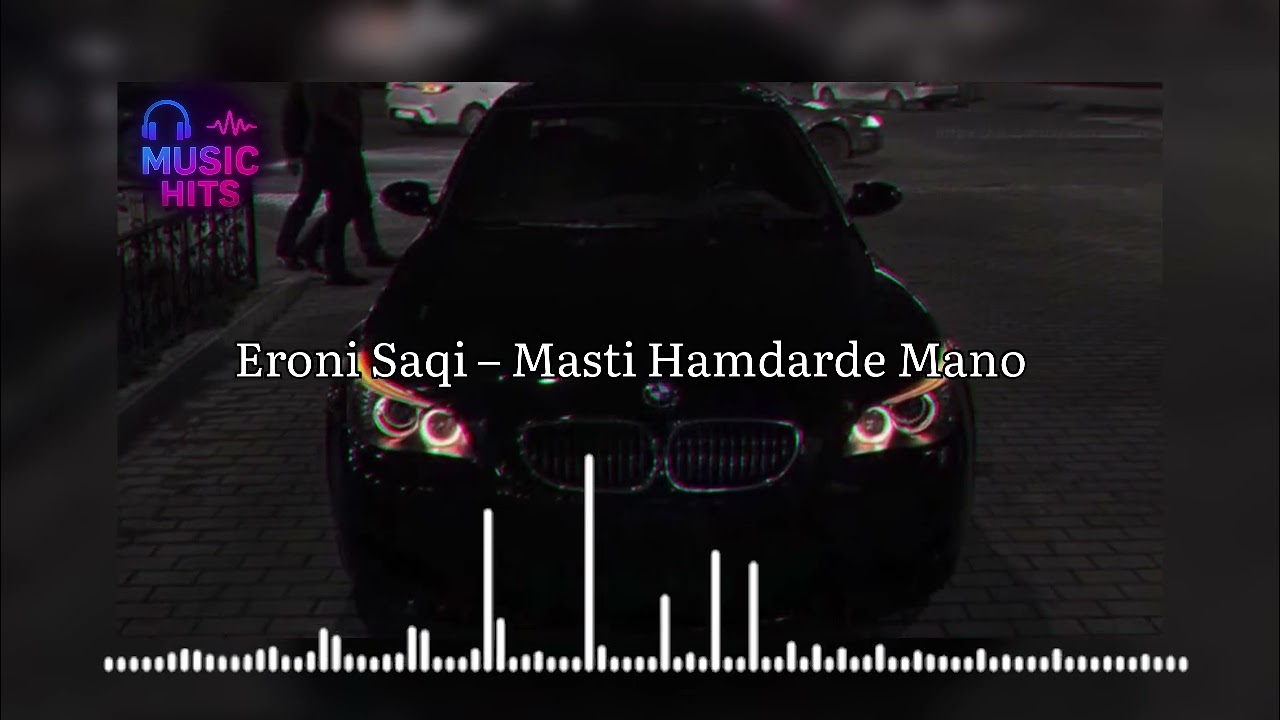 Eroni Saqi &ndash; Masti Hamdarde Mano (by Music Hits)