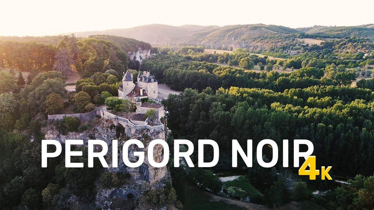 LE PERIGORD NOIR : Destination incontournable ! Drone - 4K