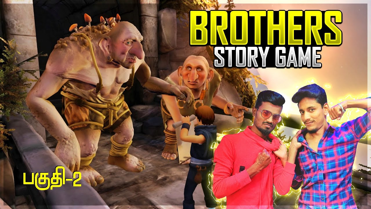 😱😍இதான் கொம்பேறி மூக்கி😂😜 | Brothers A Tale of Two Sons | Full Story Gameplay Episode-2 | Tamil