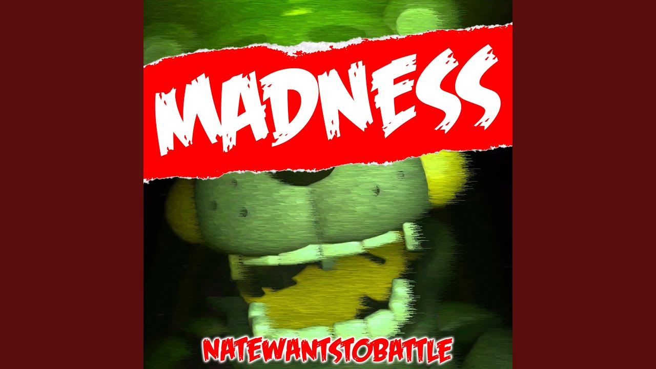 Madness