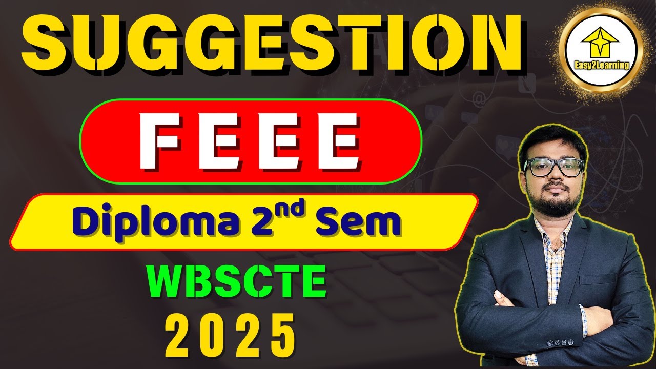 Diploma 2nd Sem FEEE SUGGESTION | WBSCTE 2025 | Easy2Learning
