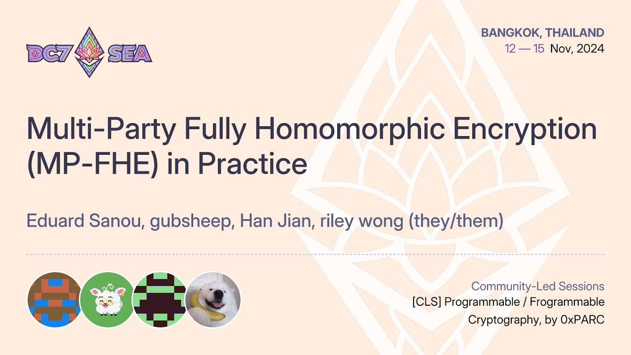 Multi-Party Fully Homomorphic Encryption (MP-FHE) in Practice | Devcon SEA