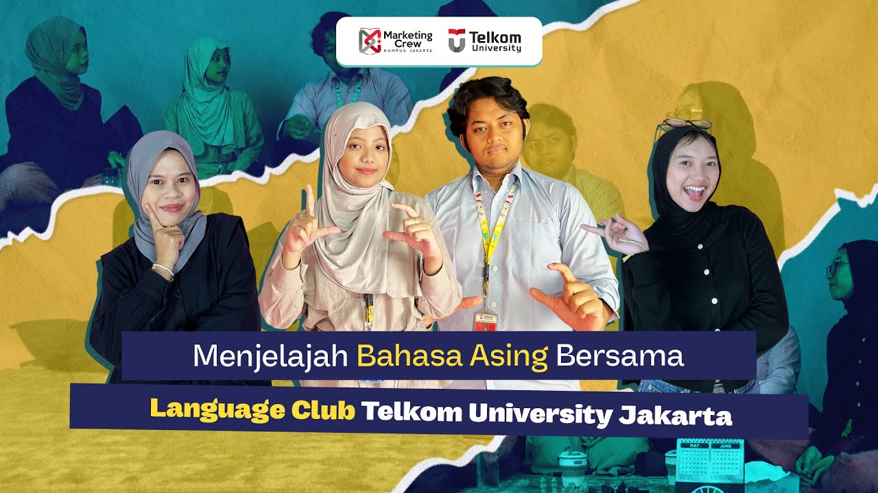 MENJELAJAH BAHASA ASING BERSAMA LANGUAGE CLUB TELKOM JAKARTA