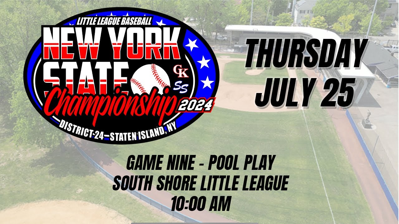 NYS 2024 Little League Tournament - Pool Play - Game Nine