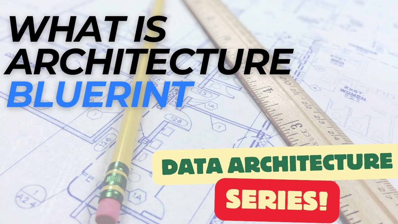 What is a data architecture blueprint?