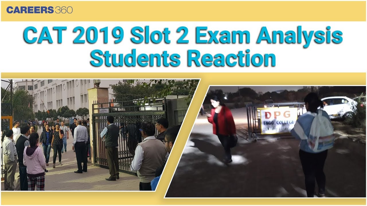 CAT 2019: Slot 2 Exam Analysis - Students Reaction