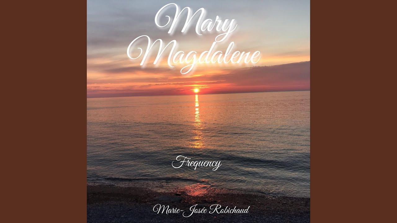 Mary Magdalene Frequency (Live)