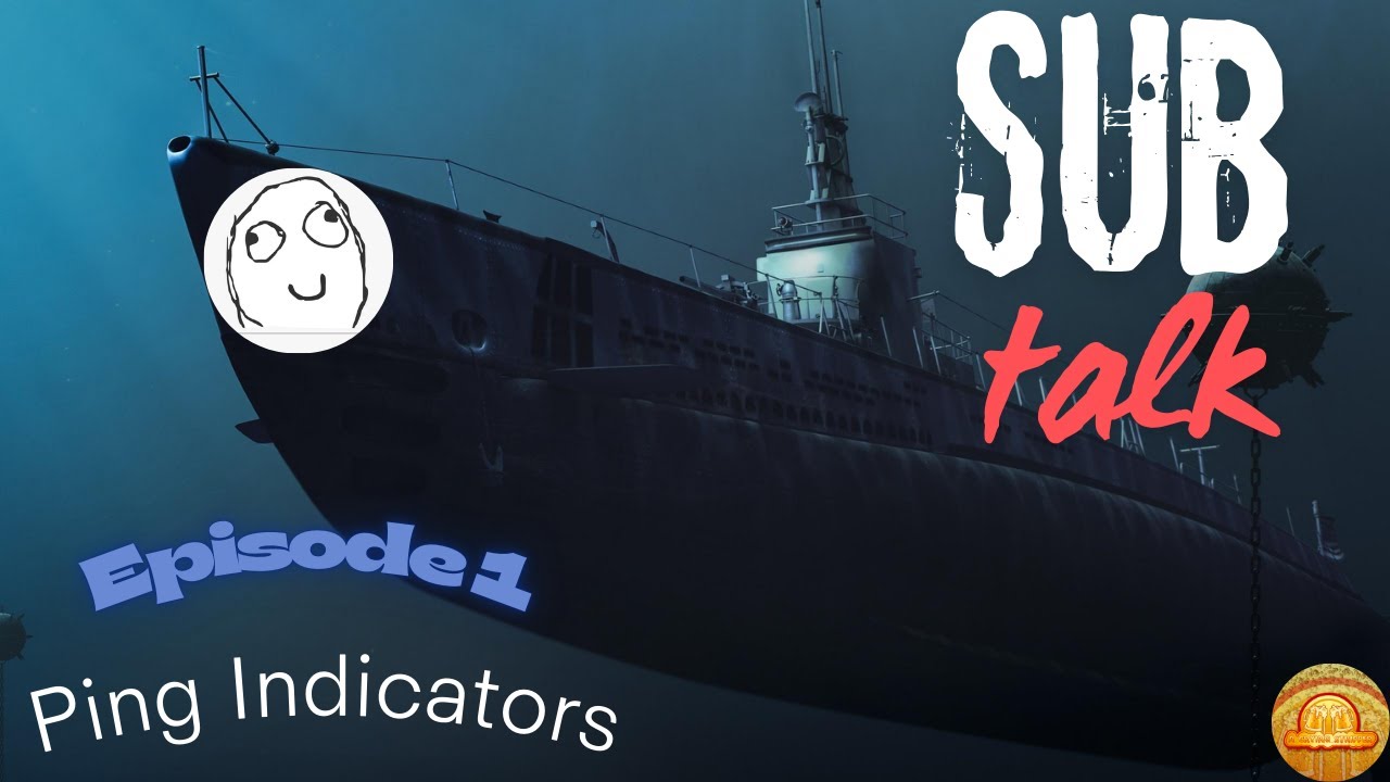 Sub Talk Episode 1- Ping Indicators