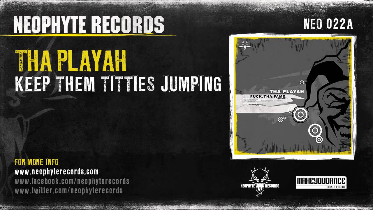 Tha Playah - Keep Them Titties Jumping (NEO022A) (2004)