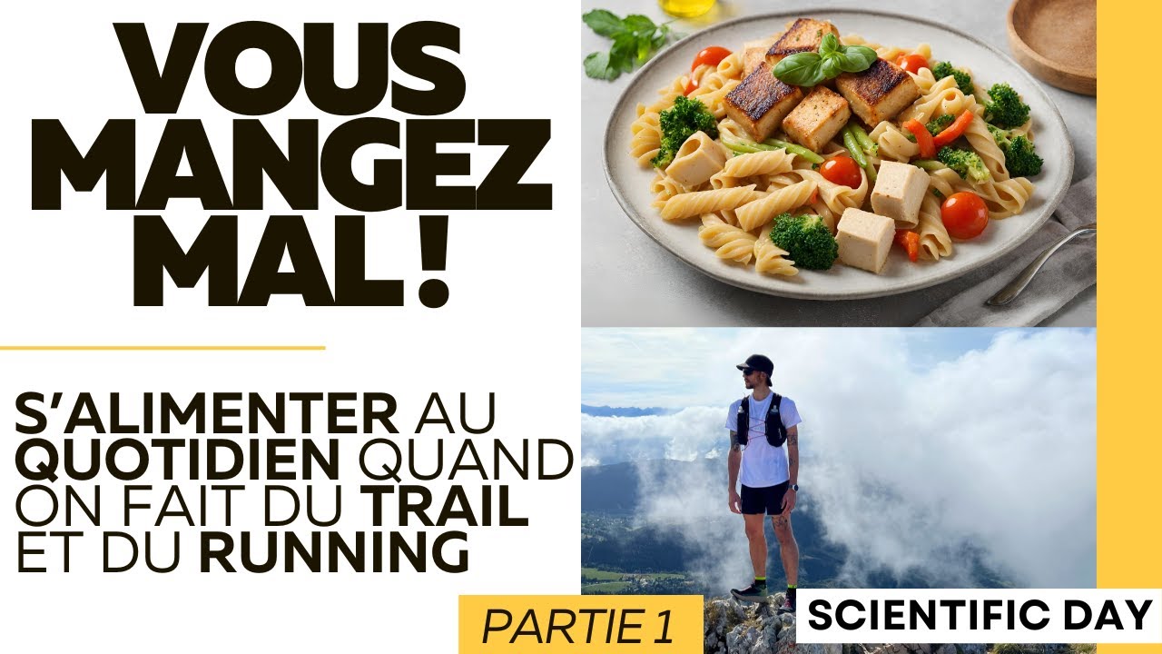 [PARTIE 1] VOUS MANGEZ MAL ! S'alimenter au quotidien quand on fait du trail et du running