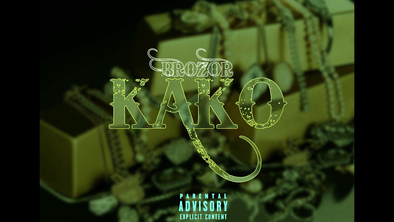 Bro'zor_KAKO